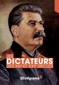 Les dictateurs du XXe et du XXIe siècles - Chautard Sophie - Delattre Marion
