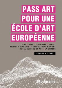 Pass Art pour une école d'art européenne - Witvoet Edwige