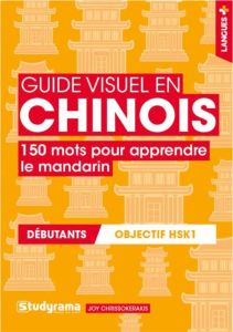 Guide visuel en chinois. 150 mots pour apprendre le mandarin - Chrissokerakis Joy