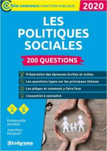 200 questions sur les politiques sociales. Edition 2020 - Augros Emmanuelle - Pasquet Jean-Marc