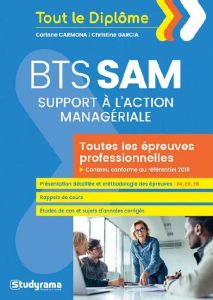 BTS support à l'action managériale (SAM). Toutes les épreuves professionnelles - Carmona Corinne - Garcia Christine