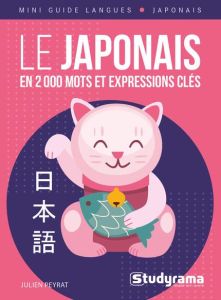 Le japonais en 2 000 mots et expressions clés - Peyrat Julien