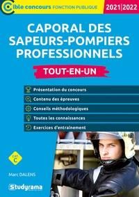 Caporal des sapeurs-pompiers professionnels. Tout-en-un, Edition 2021-2022 - Dalens Marc - Brunel Laurence