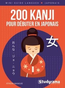 200 Kanji pour débuter en Japonais - Mangue Athéna