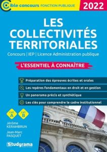 Les collectivités territoriales. L'essentiel à connaître, Edition 2022 - Kerambrun Jérôme - Pasquet Jean-Marc - Brunel Laur