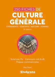 250 fiches de culture générale. Sciences Po Concours cat. A & B prépas commerciales, 15e édition - Masri Meir