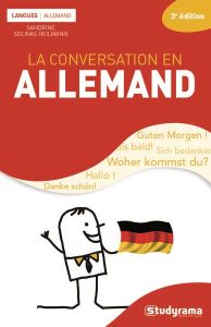 La conversation en allemand. 4e édition revue et corrigée - Solinas Heilmann Sandrine