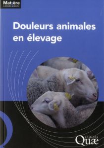Douleurs animales en élevage - Quae Editions