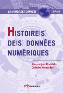 Histoire(s) de(s) données numériques - Droesbeke Jean Jacques-Vermandele Catherine