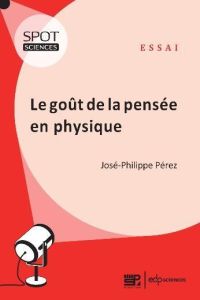 LA PENSEE EN PHYSIQUE - Pérez José-Philippe