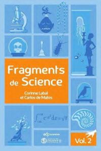 Fragments de sciences. Volume 2 - Labat Corinne. De Matos Carlos