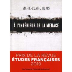 A l'intérieur de la menace - Blais Marie-Claire