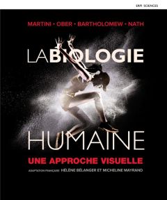La biologie humaine. Une approche visuelle - Martini Frederic-H - Ober William-C - Bartholomew