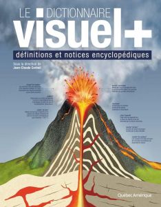 Le dictionnaire Visuel +. Définitions et notices encyclopédiques - Corbeil Jean-Claude - Noël Anouk