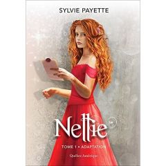 Nellie tome 1 - Adaptation - Payette Sylvie