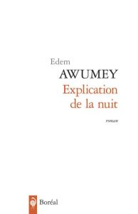 Explication de la nuit - Awumey Edem