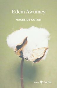 Noces de coton - Awumey Edem