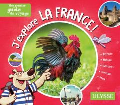 J'explore la France ! - Ouin Christine - Brodeur Julie - Biet Pascal