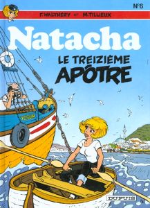 Natacha Tome 6 : Le treizième apôtre - Tillieux Maurice - Walthéry François