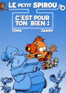 Le Petit Spirou Tome 4 : C'est pour ton bien ! - TOME/JANRY