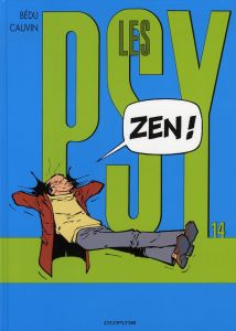 Les Psy Tome 14 : Zen ! - CAUVIN/BEDU