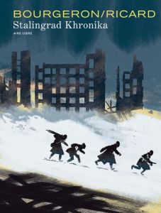 Stalingrad Khronika Tome 1 - Ricard Sylvain - Bourgeron Franck