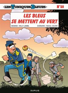 Les Tuniques Bleues Tome 58 : Les Bleus se mettent au vert - Cauvin Raoul - Lambil Willy