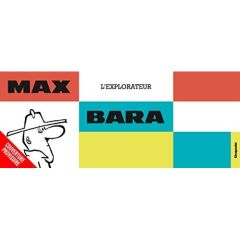Max l'explorateur - Bara Guy - Capart Philippe