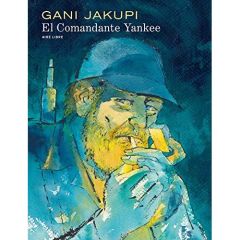 El commandante yankee. Edition spéciale - Jakupi Gani