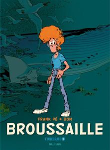 Broussaille Intégrale Tome 1 - Pé Frank - Bom Michel de - Abels Jean-Pierre