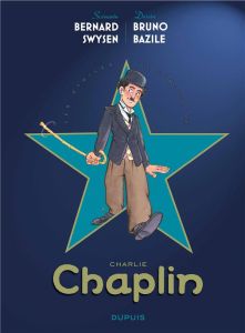 Les étoiles de l'histoire Tome 1 : Charlie Chaplin - Swysen Bernard - Bazile Bruno - Lelouch Claude