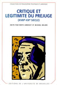 Critique et légitimité du préjugé (XVIIIe-XXe siècle). Colloque, Université de Tel Aviv, 1997 - Amossy Ruth