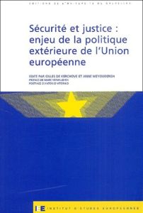 Sécurité et justice : enjeu de la politique extérieure de l'Union européenne - Kerchove Gilles de - Weyembergh Anne - Verwilghen
