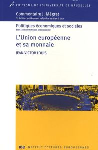 L?Union européenne et sa monnaie. 3e édition - Louis Jean-Victor - Mégret Jean
