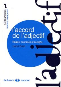L'accord de l'adjectif. Règles, exercices et corrigés, 4e édition - Briet Henri