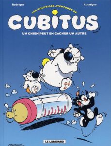 Les nouvelles aventures de Cubitus Tome 2 : Un chien peut en cacher un autre - Aucaigne Pierre - Rodrigue Michel