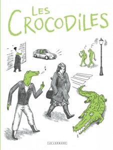 Les crocodiles - Mathieu Thomas - Plume Lauren - Zeilinger Irene -