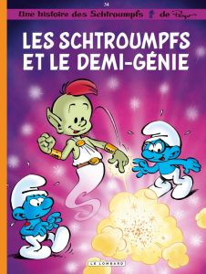 Les Schtroumpfs Tome 34 : Les Schtroumpfs et le demi-génie - Jost Alain - Culliford Thierry - De Coninck Jeroen