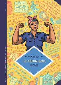 Le féminisme. En 7 slogans et citations - Husson Anne-Charlotte - Mathieu Thomas