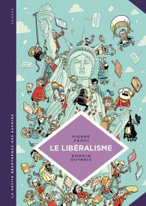 Le libéralisme. Enquête sur une galaxie floue - Zaoui Pierre - Dutreix Romain - Rey Jean-François