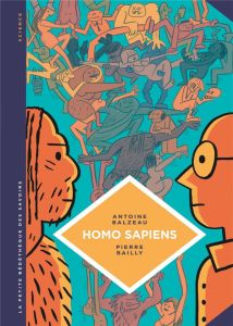 Homo sapiens. Histoire(s) de notre humanité - Balzeau Antoine - Bailly Pierre - Laurin Eric - Pa