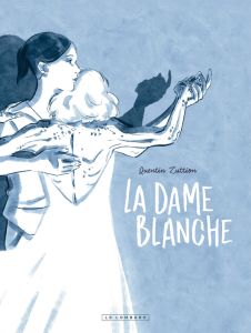 La Dame Blanche - Zuttion Quentin