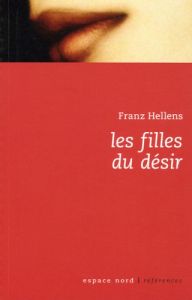 LES FILLES DU DESIR - HELLENS FRANZ
