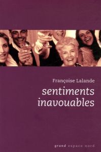 Sentiments inavouables - Lalande Françoise
