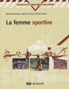 La femme sportive - Duclos Martine - Boisseau Nathalie - Guinot Michel