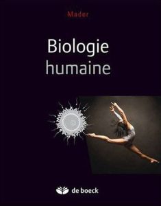 Biologie humaine - Mader Sylvia-S - Dubois Nicole - Pelletier Nancy