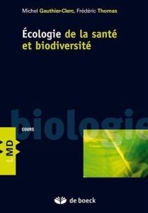 Ecologie de la santé et biodiversité - Thomas Frédéric - Gauthier-Clerc Michel