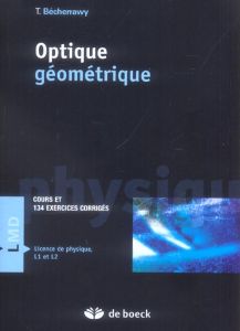 Optique géométrique. Cours et exercices corrigés - Bécherrawy Tamer