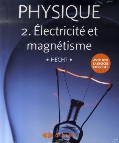 Physique. Tome 2, Electricité et magnétisme, Pack en 2 volumes : Manuel et solutionnaire - Hecht Eugene - Bécherrawy Tamer