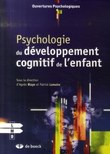 Psychologie du développement cognitif de l'enfant - Blaye Agnès - Lemaire Patrick